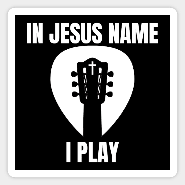 IN JESUS NAME I PLAY (guitar headstock pick cross) Magnet by Jedidiah Sousa